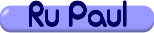 Ru Paul Show