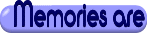 Click Here for Words to Memories are designed to fade