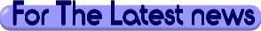 For the latest News CLICK HERE