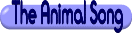 Click Here for Words to  The Animal Song