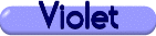 Click Here for Words to  Violet