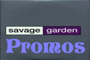 Savage Garden Promos